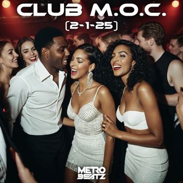 Club M.O.C. (Aired On MOCRadio 2-2-25)