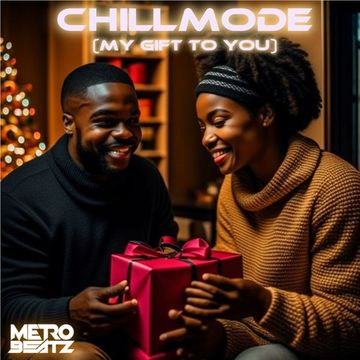 Chillmode (My Gift To You) (Aired On MOCRadio 12-3-23)