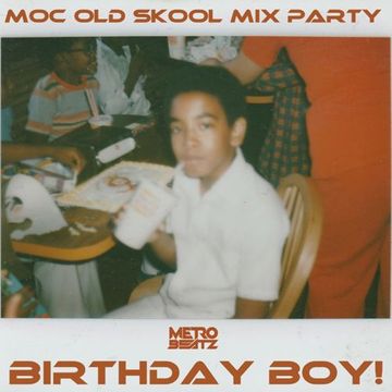 MOC Old Skool Mix Party (Birthday Boy!) (Aired On MOCRadio 9-17-22)