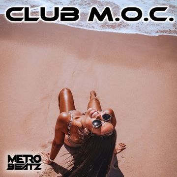 Club M.O.C. (Aired On MOCRadio 10-8-22)