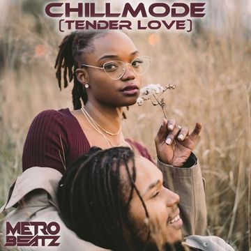 Chillmode (Tender Love) (Aired On MOCRadio 6-11-23)