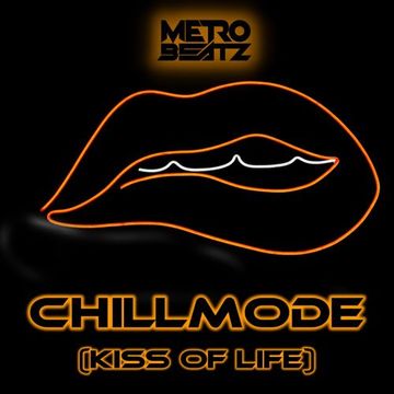 Chillmode (Kiss Of Life) (Aired On MOCRadio 10-16-22)