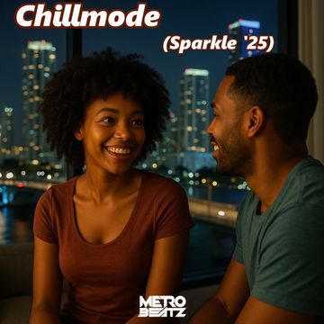Chillmode (Sparkle '25) (Aired On MOCRadio 8-17-25)