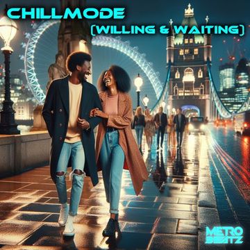 Chillmode (Willing & Waiting) (Aired On MOCRadio 6-2-24)