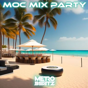 MOC Mix Party (Aired On MOCRadio 10-6-23)