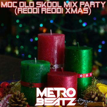 MOC Old Skool Mix Party (Reddi Reddi Christmas) (Aired On MOCRadio.com 12-18-21)