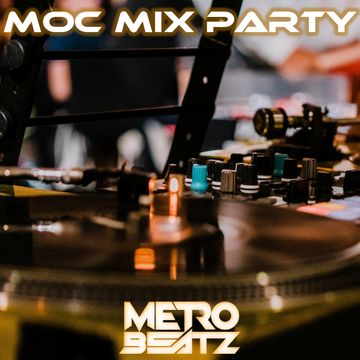 MOC Mix Party (Aired On MOCRadio 2-18-22)