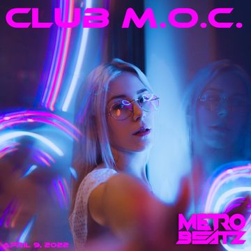 Club M.O.C. (Aired On MOCRadio 4-9-22)