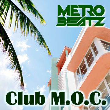 Club M.O.C. (Aired On MOCRadio.com 5-1-21)