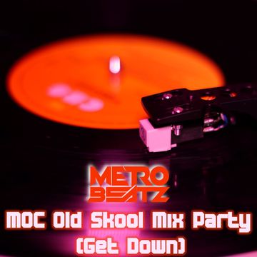 MOC Old Skool Mix Party (Get Down) (Aired On MOCRadio.com 11-6-21)