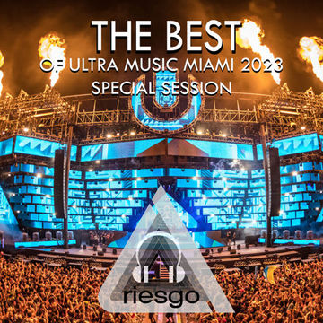 The Best Of Ultra Miami 2023!! Special Session!