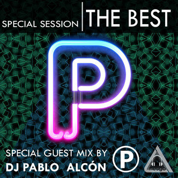 Special Guestmix by DJ Pablo Alcon | The Best