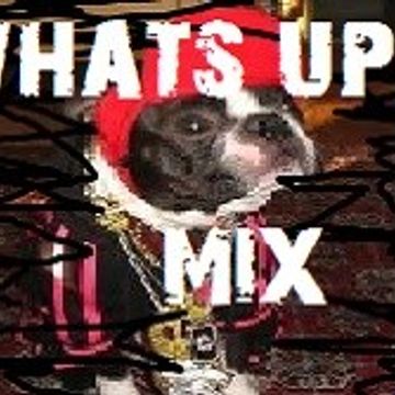 What's Up Mix