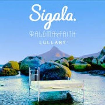 Sigala ft Paloma Faith  Lullaby DJ DKLA REMIX