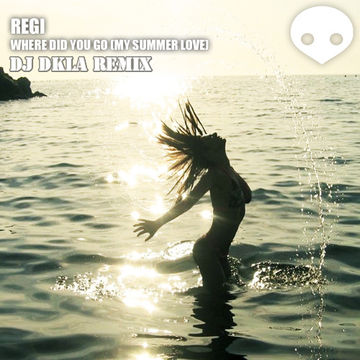 Regi   Where did you go (Summerlove) Dj DKLA Remix 2020