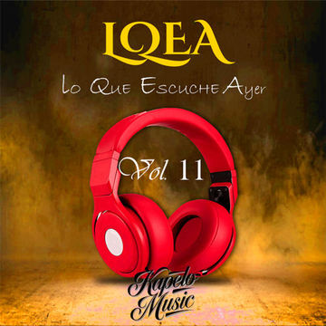 Lo Que Escuche Ayer Vol.11