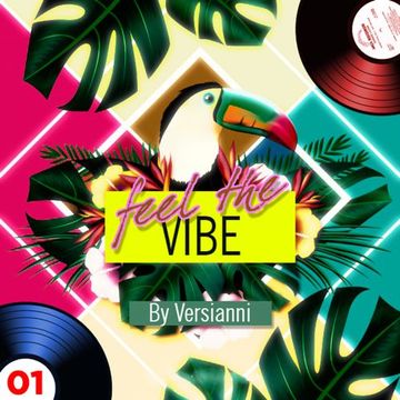 FEEL THE VIBE - SELEKTA 01