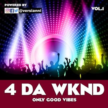 4 DA WKND - VOL.1