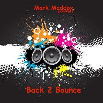 Mark Maddox - Back 2 Bounce Vol 1