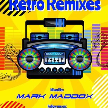 Mark Maddox Retro Remixes (February 23)