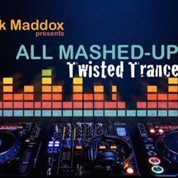 Mark Maddox   All Mashed Up Vol 2 (Twisted Trance)
