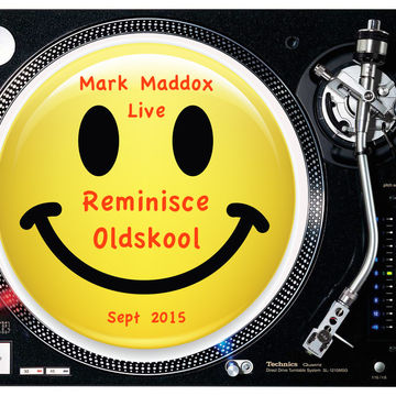 Mark Maddox Live - Reminisce Oldskool / September 2015