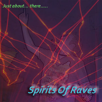 Spirits Of Raves