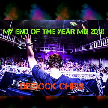 MY END OF THE YEAR 2018 MIX 