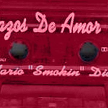 dj mario 'smokin' diaz - lazos de amor vol.1