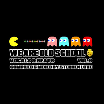 WE ARE OLD SCHOOL VOL.8 (VOCALS & BEATS) 