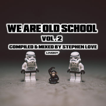 WE ARE OLD SCHOOL VOL. 2 