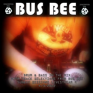 A Drum & Bass Mix Livestream Mix 4 - Mixed By Bus Bee