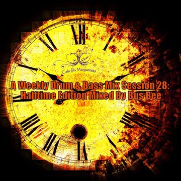 A Weekly Drum & Bass Mix Session 28 Halftime Edition Mixed By Bus Bee