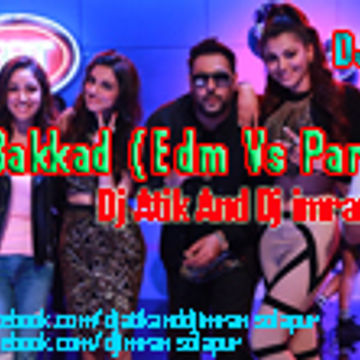 Akkad Bakkad ( Edm Vs Party Mix ) Dj Atik And Dj imran Solapur