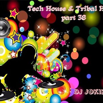 Tech House & Tribal House part 38