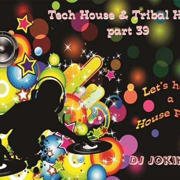 Tech House & Tribal House part 39