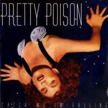 Pretty Poison Catch Me (I'm Falling)