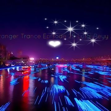 Stranger Trance Episode 25 Luigi Reyy 2017