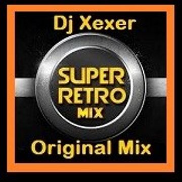 Xexer Electro Retro  15 (Original Remix)