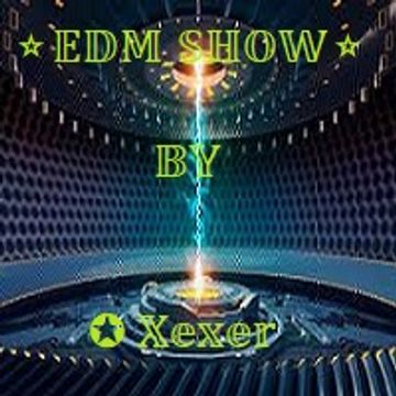 ✪ EDM Show ✨(Session 29)