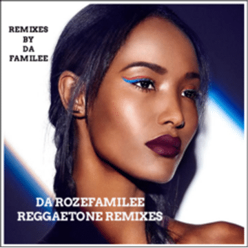 Da Rozefamilee reggaetone Remixes