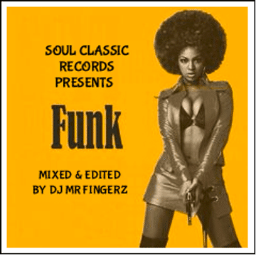 Soul Classic Records Presents FUNK Featuring DJ MR FINGERZ