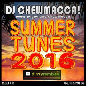 DJ Chewmacca! - mix112 - Summer Tunes 2016