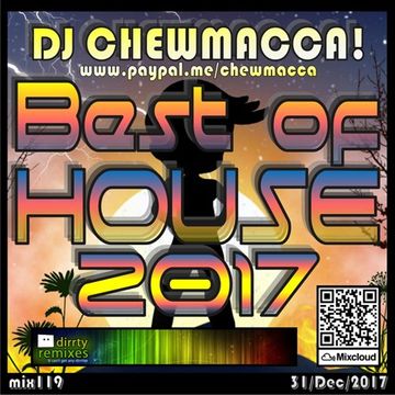 DJ Chewmacca! - mix119 - Best of House 2017