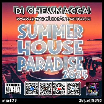 DJ Chewmacca! - mix177 - Summer House Paradise 2025