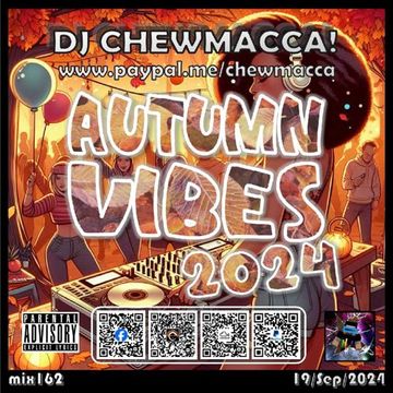 DJ Chewmacca! - mix162 - Autumn Vibes 2024