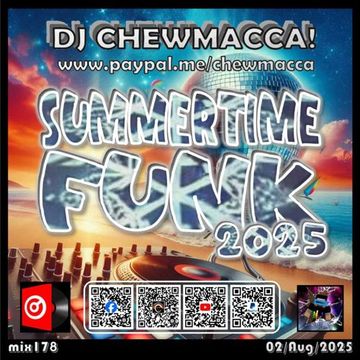 DJ Chewmacca! - mix178 - Summertime Funk 2025
