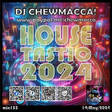 DJ Chewmacca! - mix155 - House-Tastic 2024