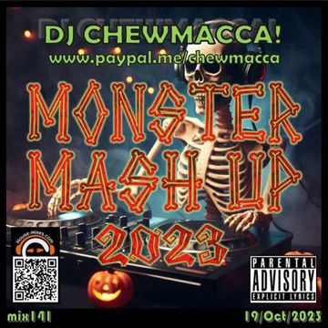 DJ Chewmacca! - mix141 - Monster Mash-Up 2023