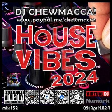 DJ Chewmacca! - mix152 - House Vibes 2024